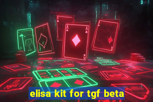 elisa kit for tgf beta