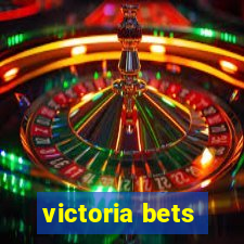 victoria bets