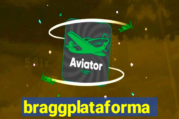 braggplataforma