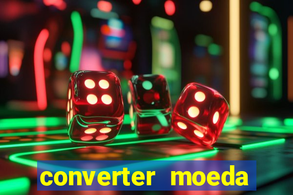 converter moeda cruzeiro para real