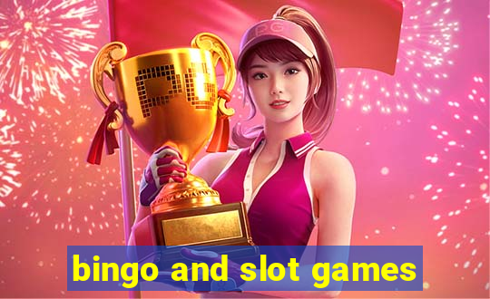 bingo and slot games