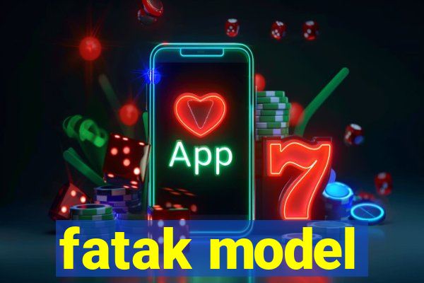 fatak model