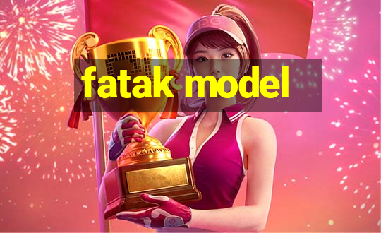 fatak model