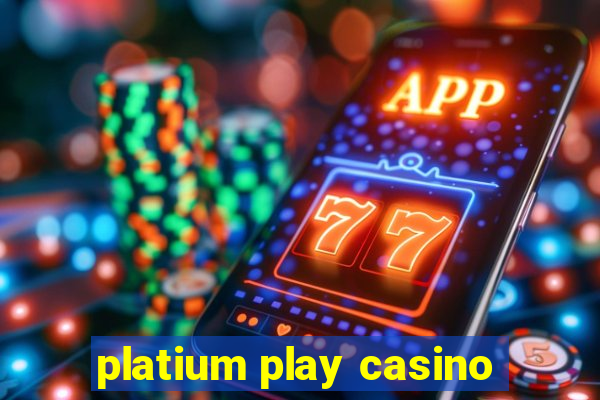 platium play casino