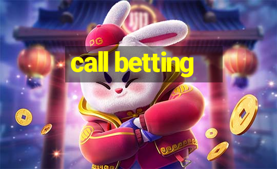 call betting