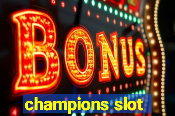 champions slot