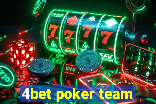 4bet poker team