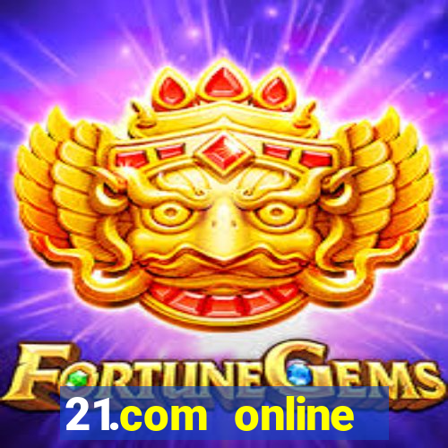 21.com online casino bonus