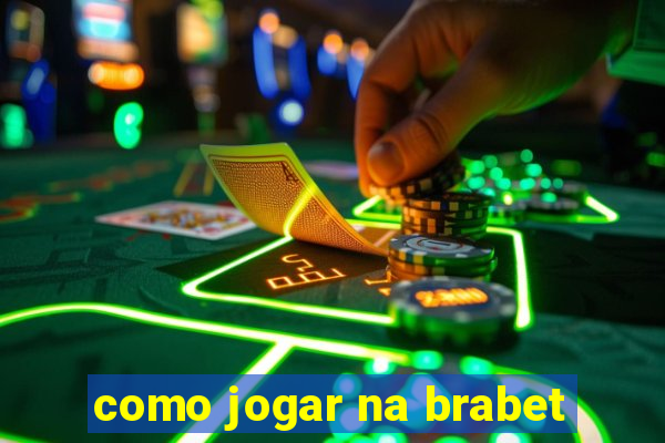 como jogar na brabet