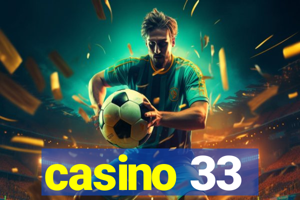 casino 33