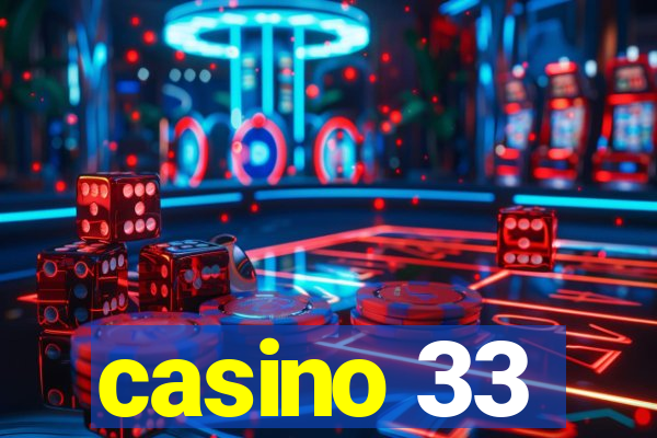 casino 33