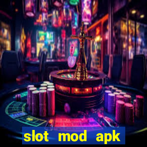 slot mod apk unlimited money