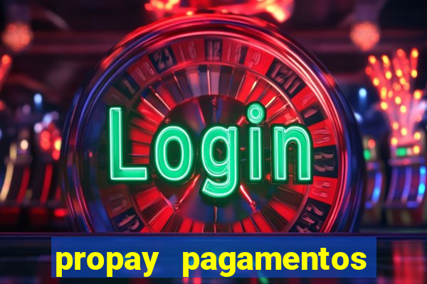 propay pagamentos ltda jogos