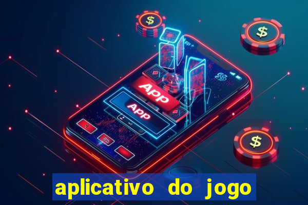 aplicativo do jogo do tig