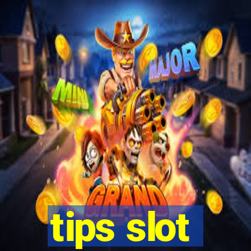 tips slot