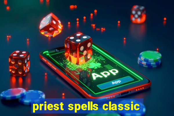 priest spells classic