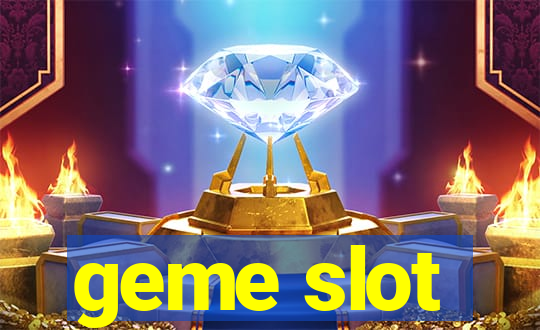 geme slot