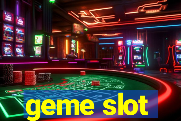 geme slot