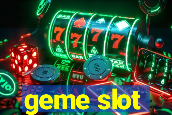 geme slot