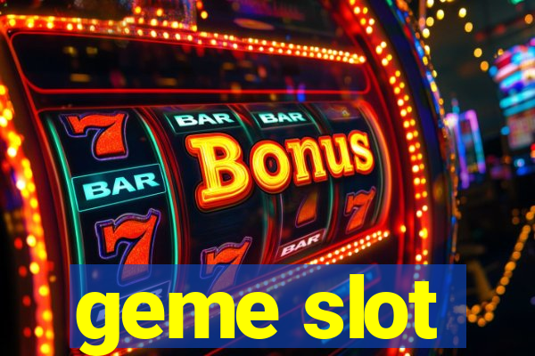 geme slot