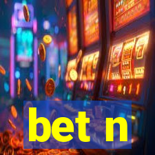 bet n