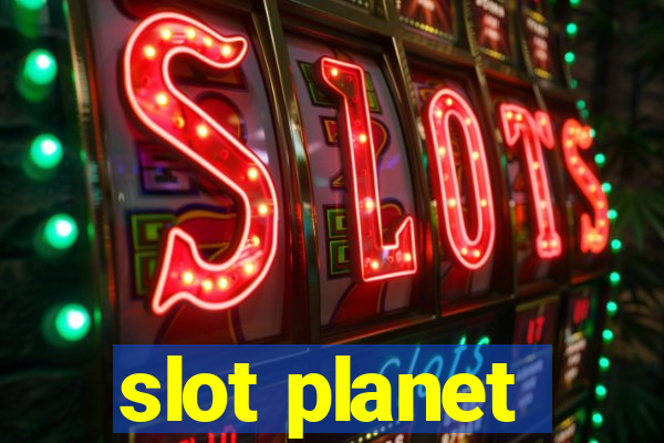 slot planet