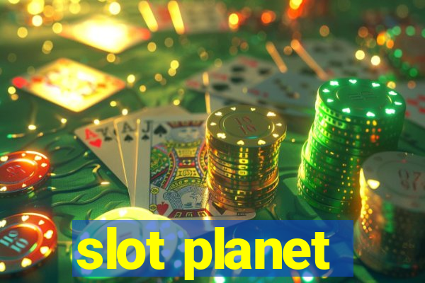 slot planet