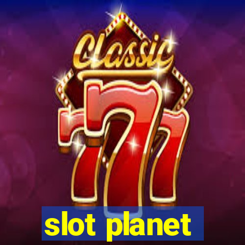 slot planet