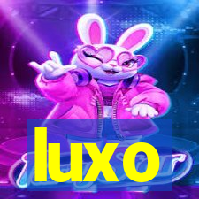 luxo