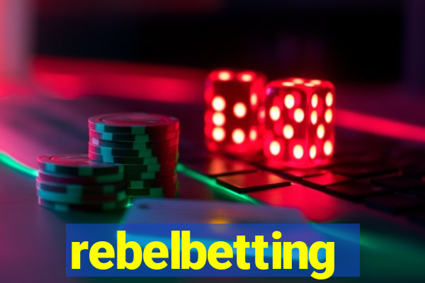 rebelbetting