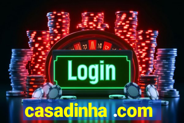 casadinha .com