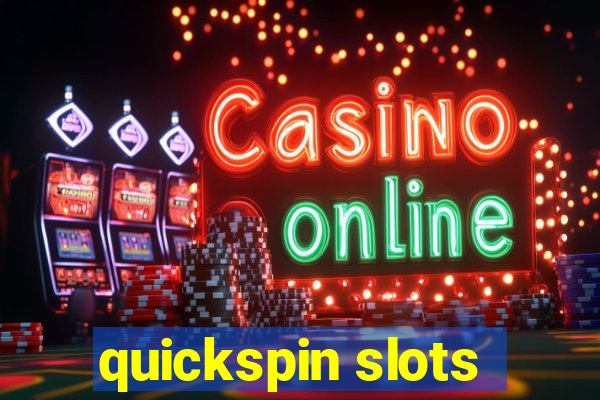 quickspin slots