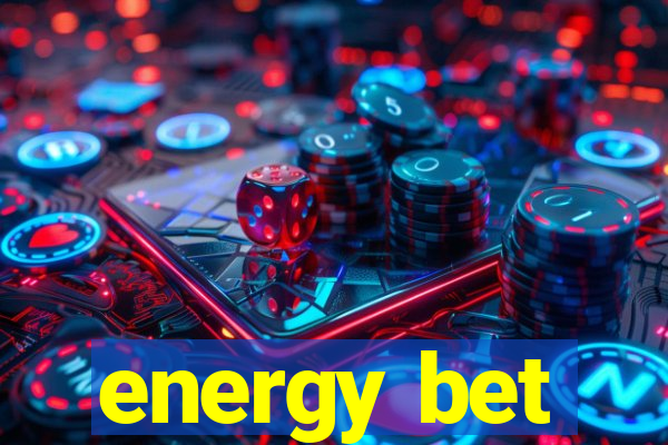 energy bet