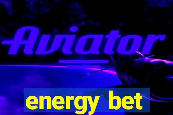 energy bet