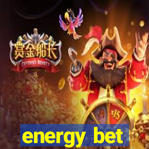 energy bet