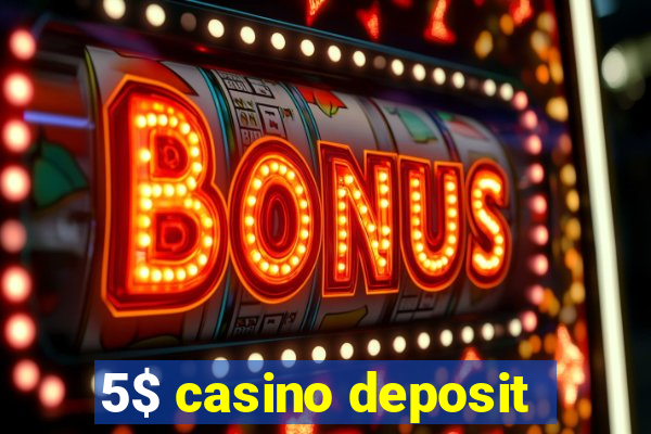 5$ casino deposit