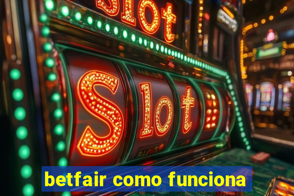 betfair como funciona