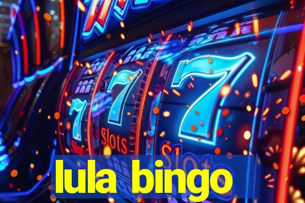 lula bingo