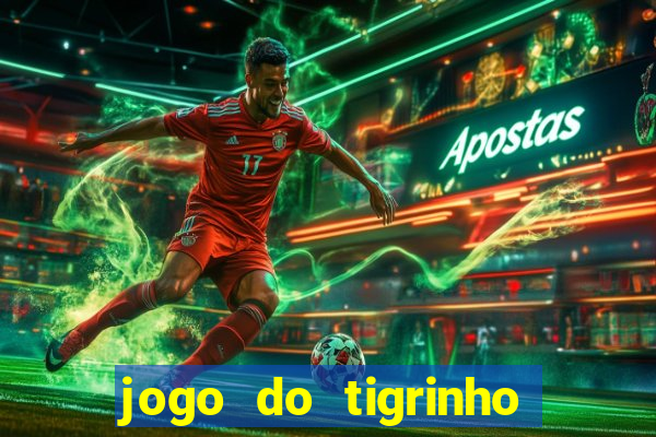 jogo do tigrinho plataforma de r$ 5