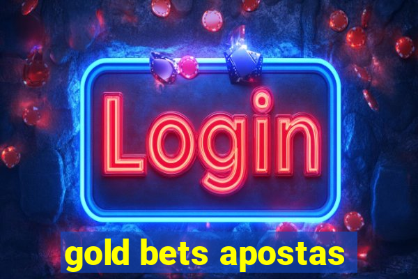 gold bets apostas