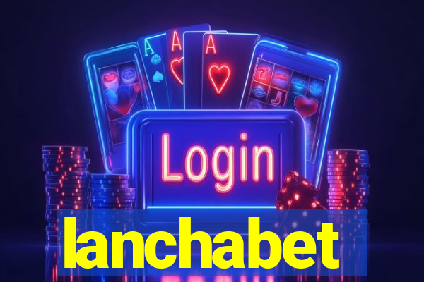 lanchabet