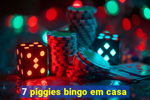 7 piggies bingo em casa