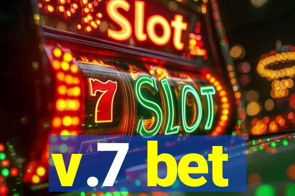 v.7 bet