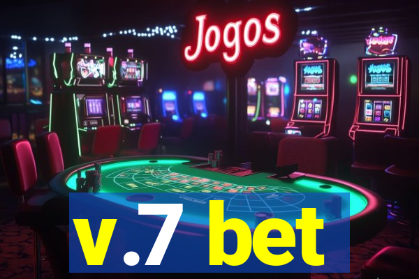 v.7 bet