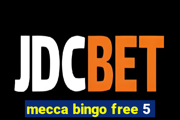 mecca bingo free 5