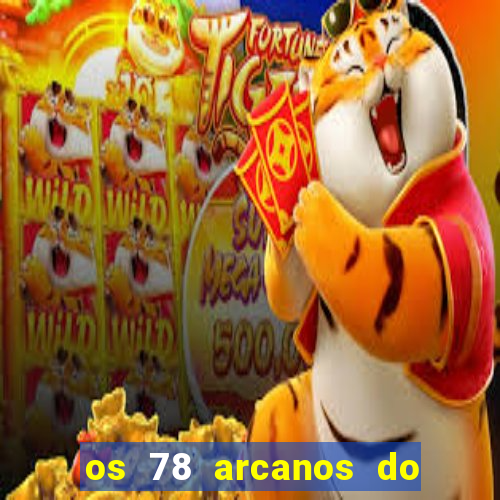 os 78 arcanos do tarot e seus significados pdf