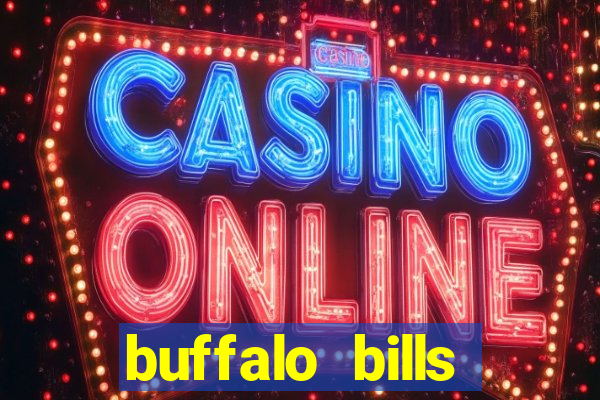 buffalo bills resort & casino