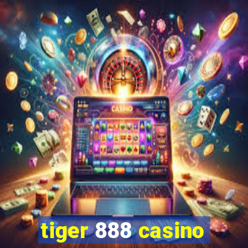 tiger 888 casino