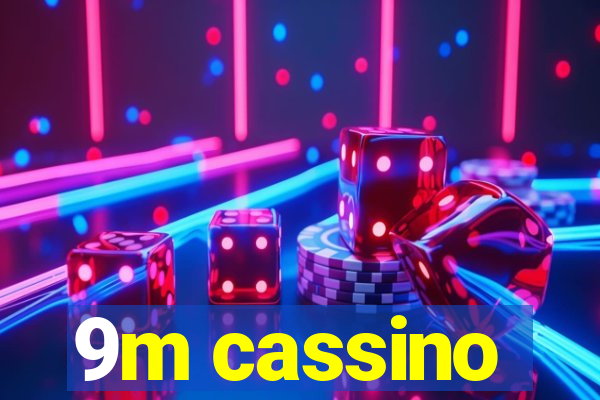 9m cassino