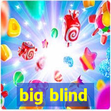 big blind